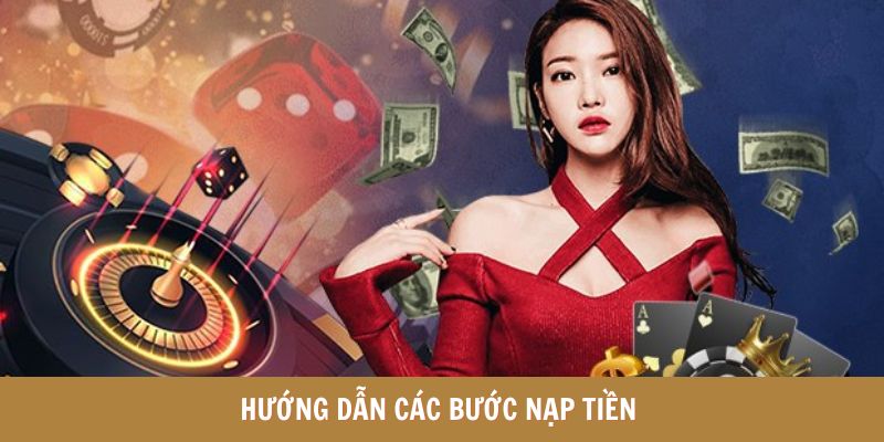 Quy trình các bước nạp tiền HUBET