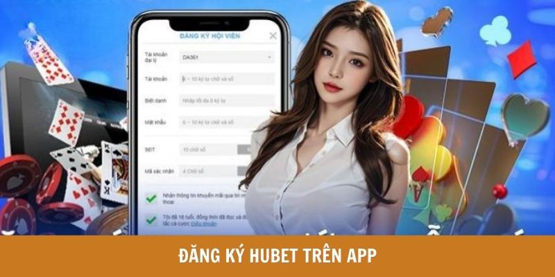 Đăng ký HUBET trên App